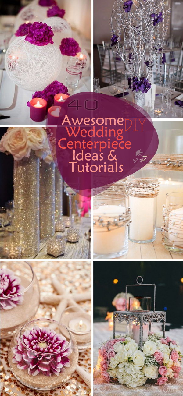 Awesome Diy Wedding Centerpiece Ideas Tutorials